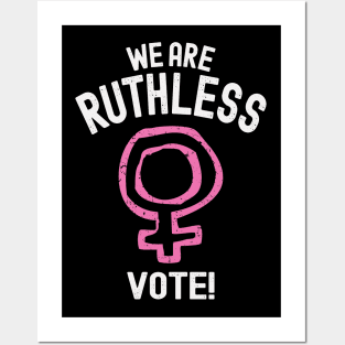 We Are Ruthless Vote Posters and Art